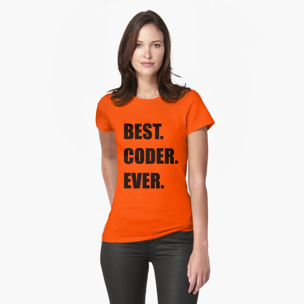 BEST. CODER. EVER. Programmer Humor Fitted T-Shirt