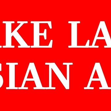 Artwork thumbnail, Make Lana Russian Again by everyplate