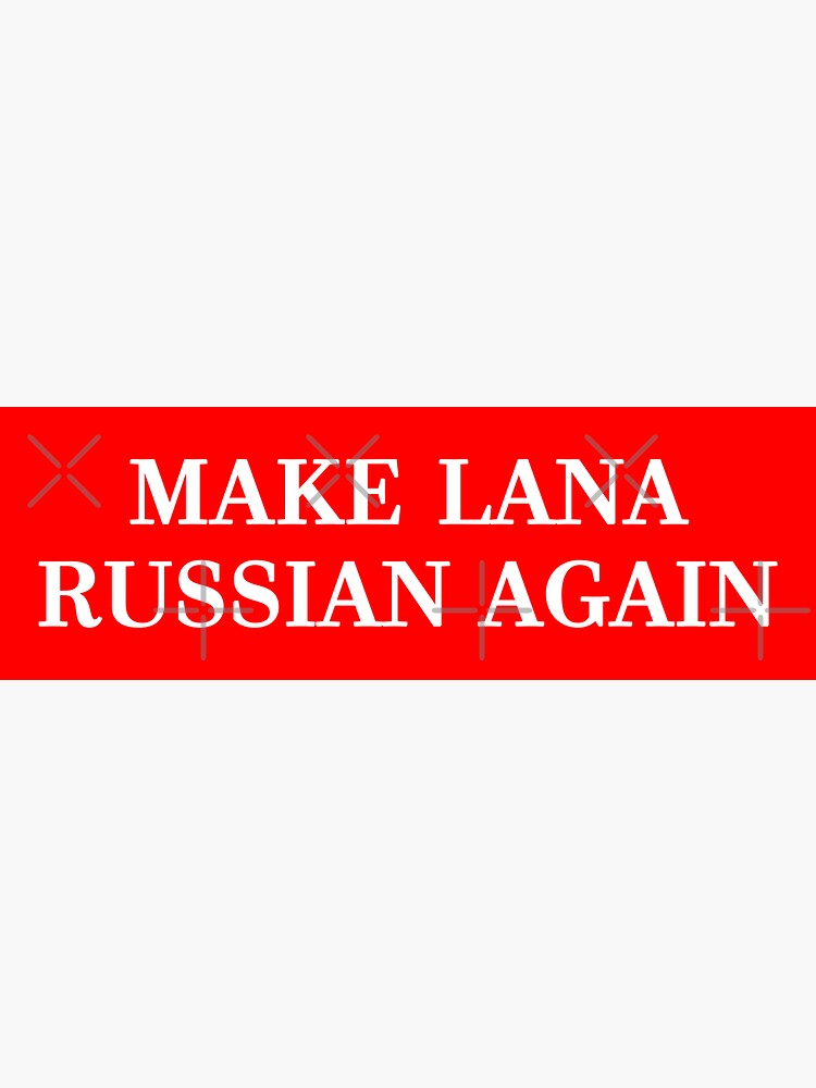 Thumbnail 3 of 3, Sticker, Make Lana Russian Again designed and sold by everyplate.