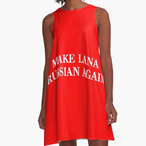 Make Lana Russian Again A-Line Dress