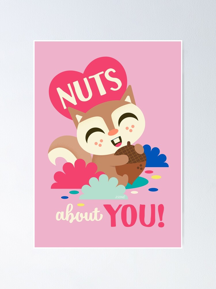 "Nuts about You! " Poster by jsongdesign Redbubble