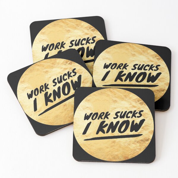 Item preview, Work Sucks, I Know designed and sold by SquidAndBear.