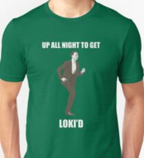 Up all night to get Loki'd Unisex T-Shirt
