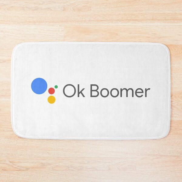 Item preview, Ok Boomer Google assistant designed and sold by dylan7880.