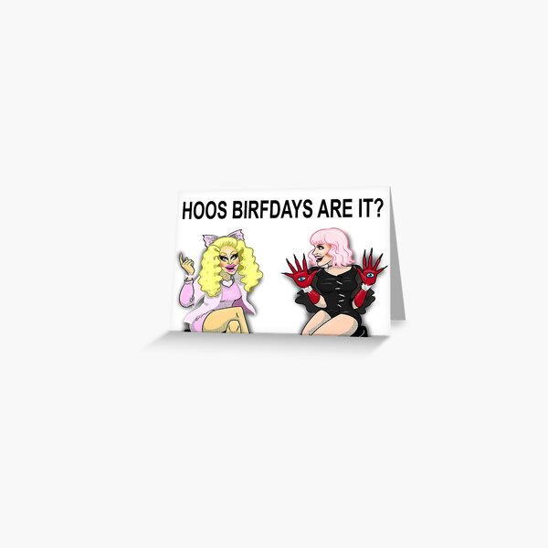 Hoos Birfdays Are It? - UNHhhh Birthday Card Greeting Card