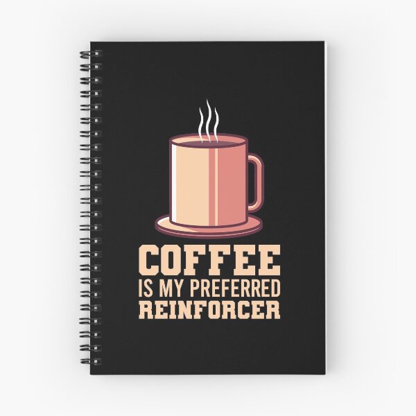 Item preview, Coffee Is My Preferred Reinforcer designed and sold by tonstan.