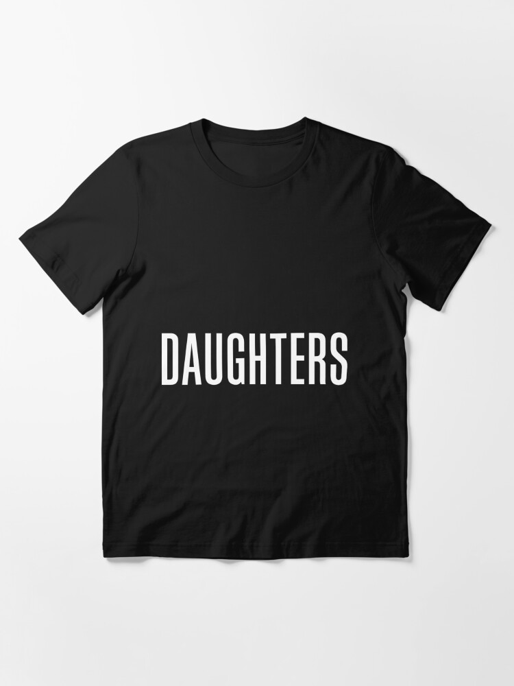 daughters band t shirt