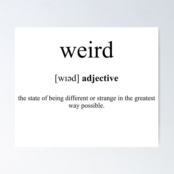 Artikel-Vorschau von Weird (sonderbar) Definition | Dictionary Collection, designt und verkauft von Designschmiede.