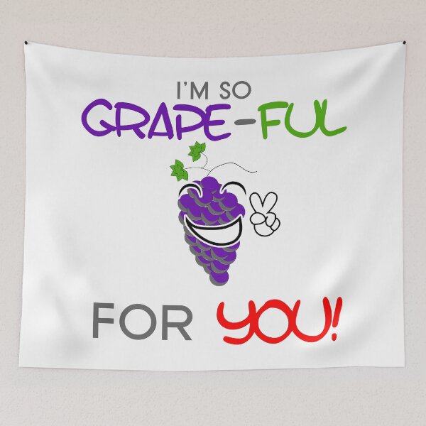 Item preview, I'm So Grape-Ful For You! Funny Cute Clever Fruit Text Quote Art designed and sold by DoctorParanoid.