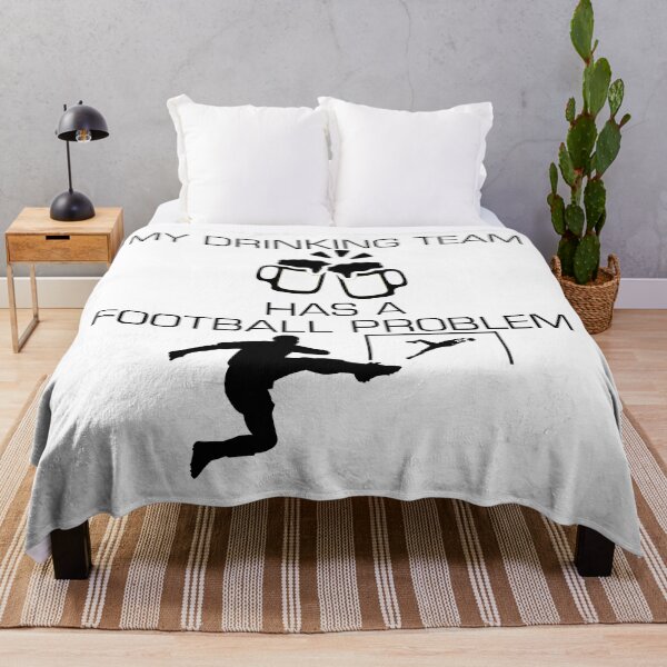 Item preview, My Drinking Team Has A Football Problem Soccer Styled Quotation Graphic Text Letter Art designed and sold by DoctorParanoid.