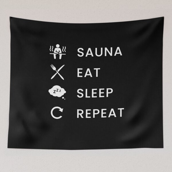 Item preview, Sauna - Eat, Sleep, Repeat designed and sold by Mohja-Design.