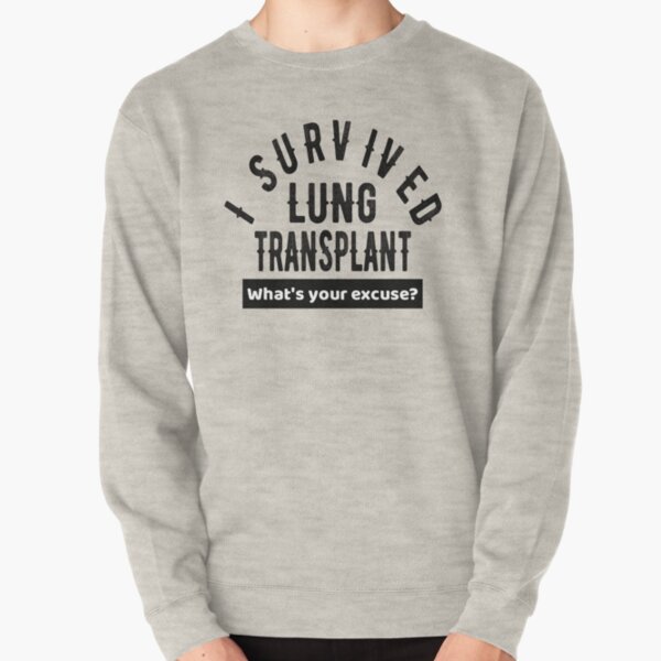 Lung Transplant Survivor Organ Donation Gift Pullover Sweatshirt