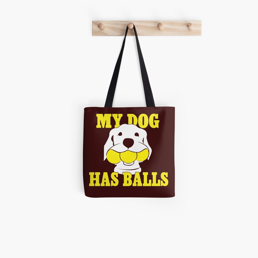 My Dog Has Balls | Labrador or Golden Retriever | NickerStickers on Redbubble Tote Bag