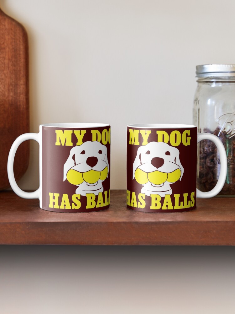 Alternate view of My Dog Has Balls | Labrador or Golden Retriever | NickerStickers on Redbubble Mug