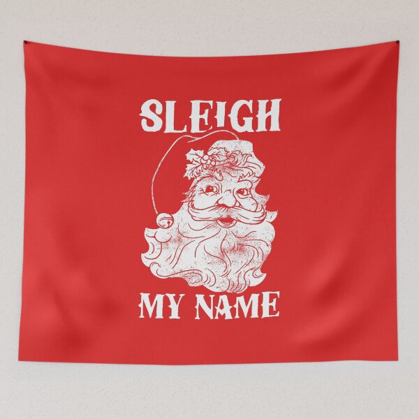 Item preview, Sleigh My Name designed and sold by Yipptee Shirts.