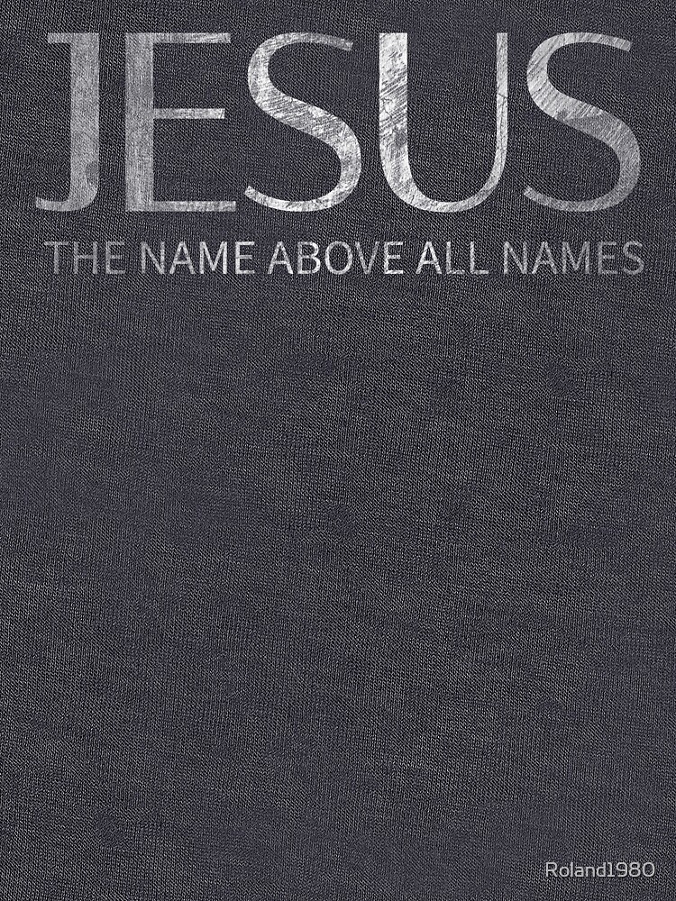 Thumbnail 7 of 7, Classic T-Shirt, Jesus The Name Above All Names Christian Message designed and sold by Roland1980.