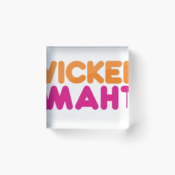 Wicked Smaht Acrylic Block