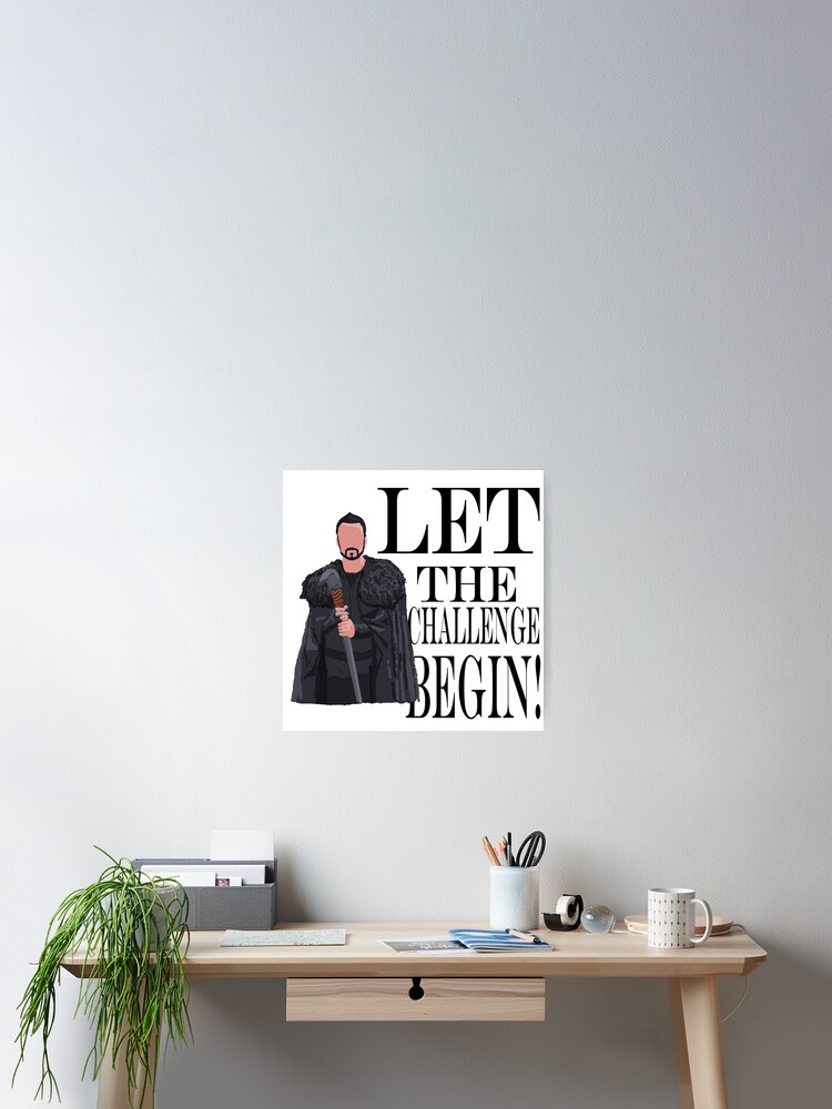 Let The Challenge Begin Raven Poster By Captainhuck Redbubble