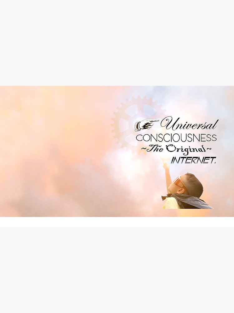 Universal Consciousness The Original Internet - Uplifting, law of attraction meme by EPMattson