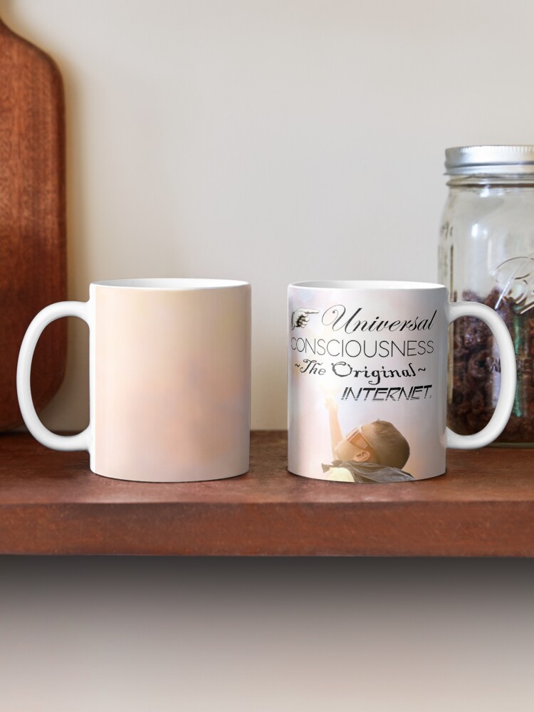 Alternate view of Universal Consciousness The Original Internet - Uplifting, law of attraction meme Mug