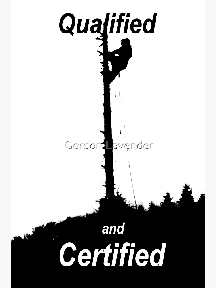 "Qualified and Certified Arborist Tree Surgeon Gift Present" Sticker