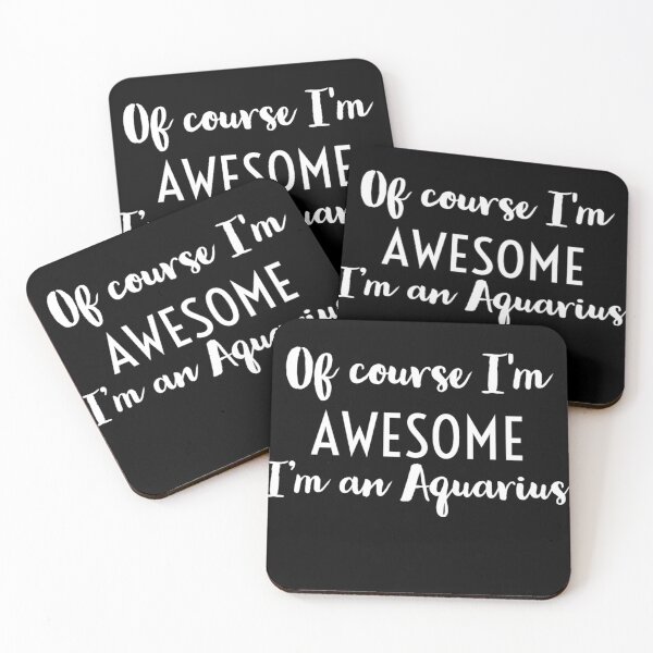 Item preview, Of Course I'm Awesome, I'm an Aquarius designed and sold by SquidAndBear.