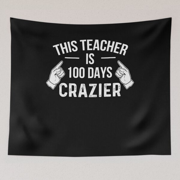 Item preview, This Teacher Is 100 Days Crazier designed and sold by 4tomic.