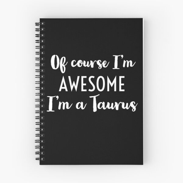 Item preview, Of Course I'm Awesome, I'm a Taurus designed and sold by SquidAndBear.