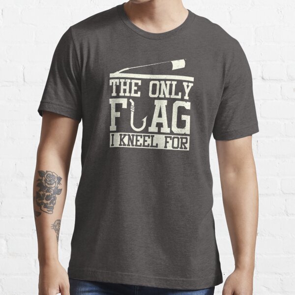 Download The Only Flag I Kneel For T-Shirts | Redbubble