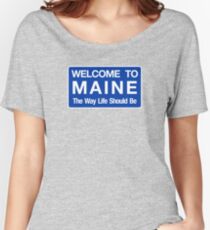 Welcome to Maine Road Sign Women's Relaxed Fit T-Shirt
