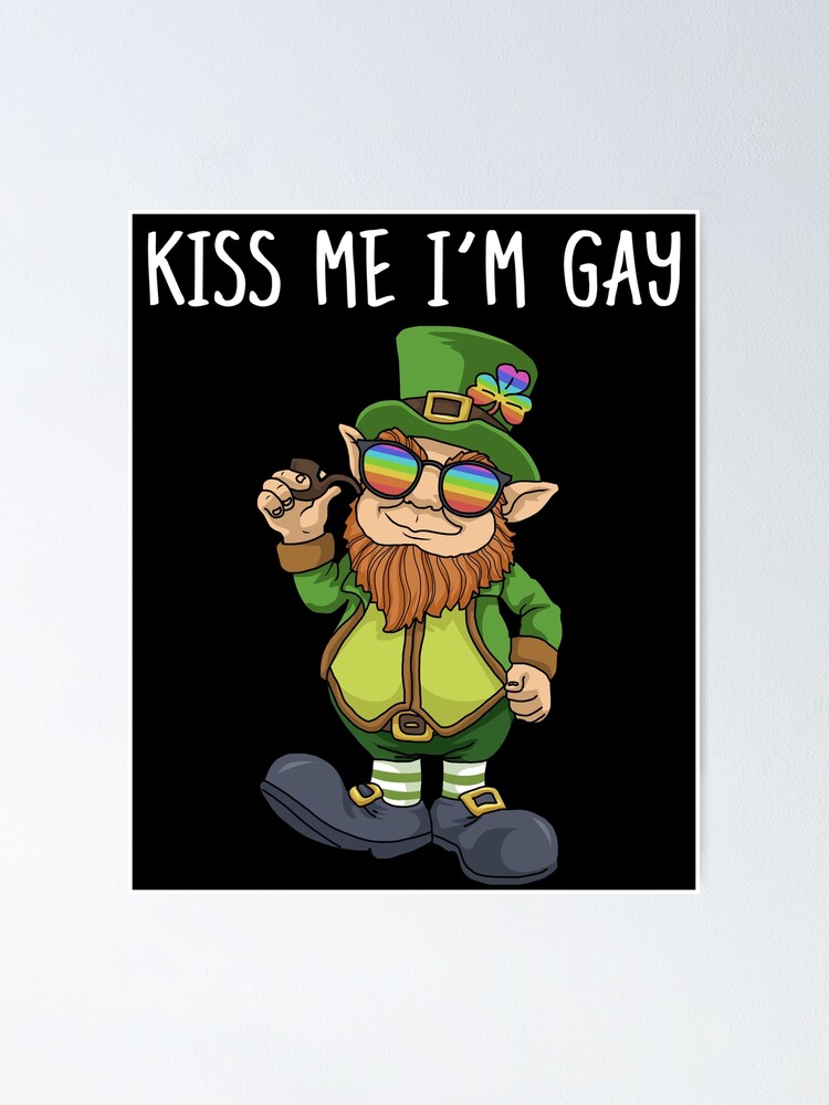 Kiss Me I'm Gay Pride St Patricks Day Lgbt Shirt Homosexual T-Shirt Kiss Me I'm Gay Pride St Patricks Day Lgbt Shirt Homosexual T-Shirt