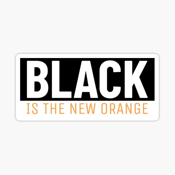 "Black is the new orange SMdesign" Sticker by swapnilmankame Redbubble