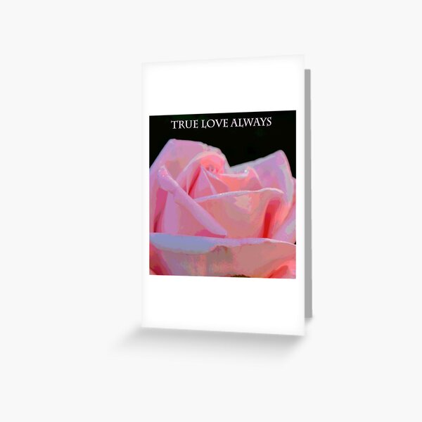 True Love Always Greeting Card