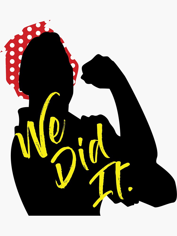 Thumbnail 3 of 3, Sticker, We Did It designed and sold by germa116.