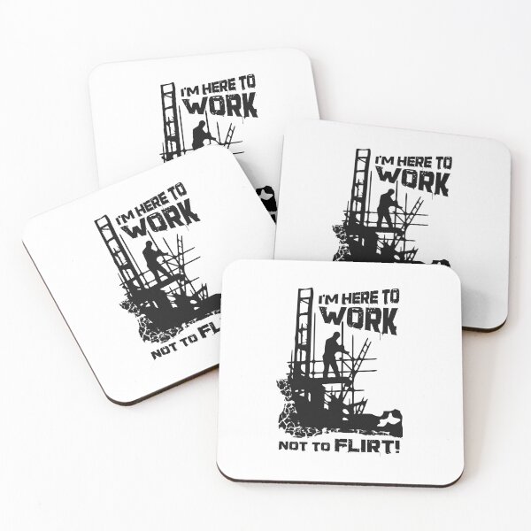 Item preview, HERE TO WORK..NOT TO FLIRT designed and sold by ScaffoldMob.