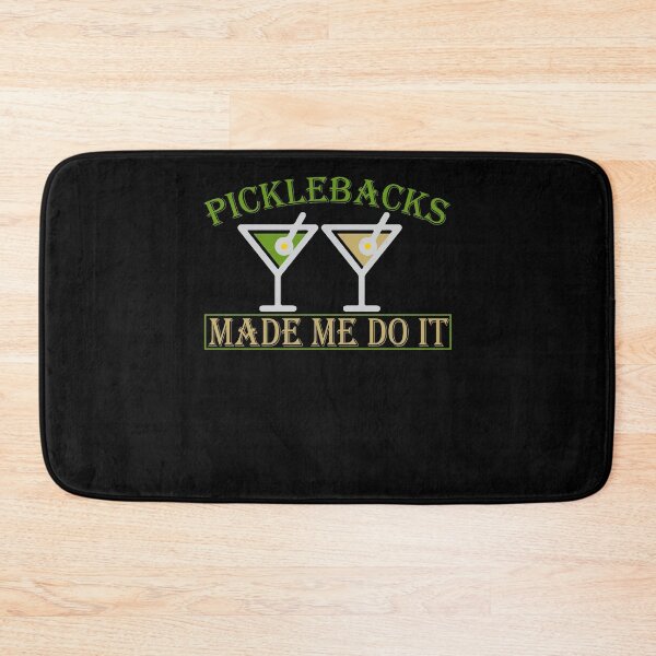 Item preview, Picklebacks Made Me Do It Drinking Gift designed and sold by BiagioDeFranco.