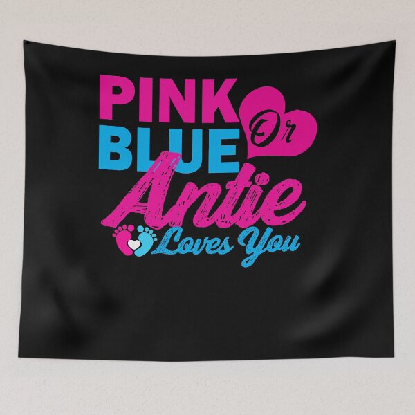 Item preview, Pink Or Blue Antie Loves You designed and sold by BiagioDeFranco.