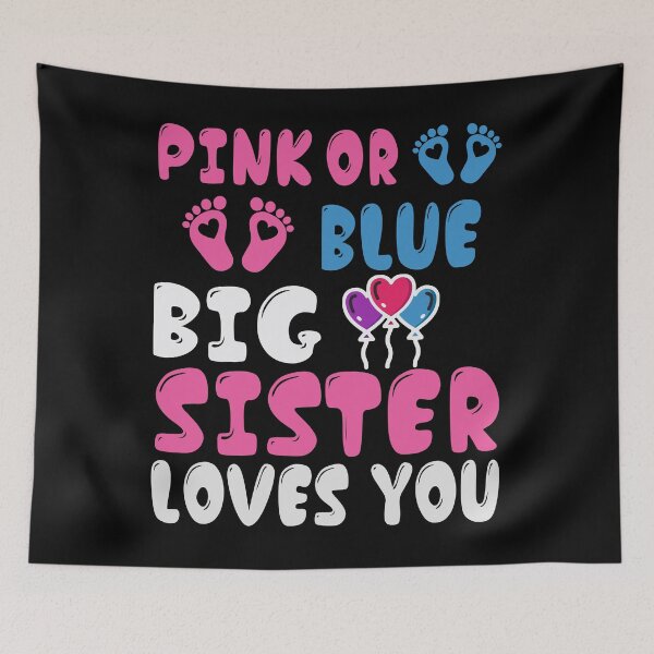 Item preview, Pink Or Blue Big Sister Loves You designed and sold by BiagioDeFranco.