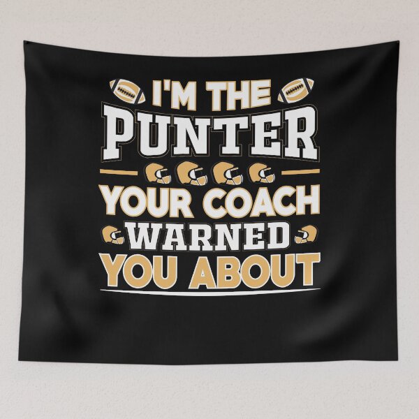 Item preview, I'm The Punter Funny Football Player designed and sold by BiagioDeFranco.