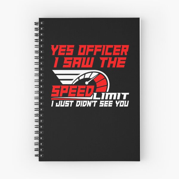 Item preview, Yes Officer I Saw The Speed Limit designed and sold by BiagioDeFranco.