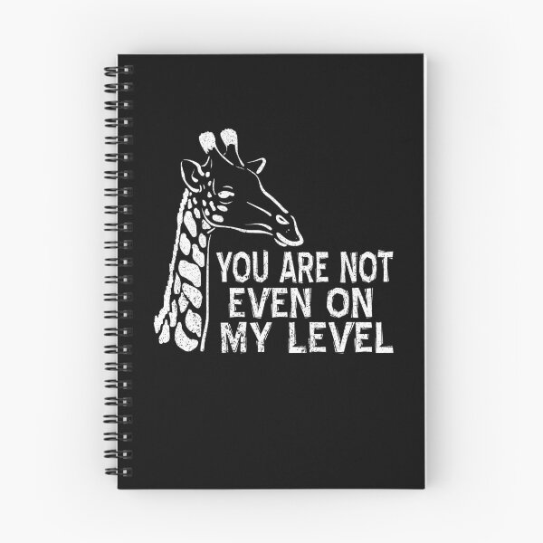Item preview, You Are Not Even On My Level Giraffe designed and sold by BiagioDeFranco.