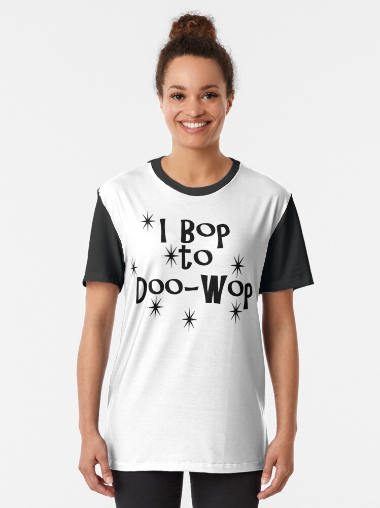 Alternate view of I Bop to Doo-Wop 50s for Fans of the 1950s Graphic T-Shirt