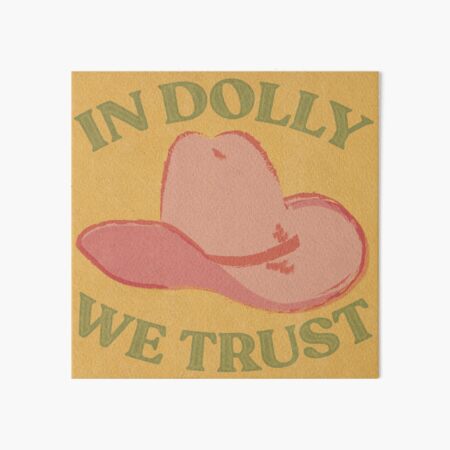 IN DOLLY WE TRUST Art Board Print