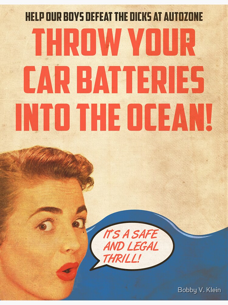 "Throw your car batteries into the ocean!" Sticker for Sale by