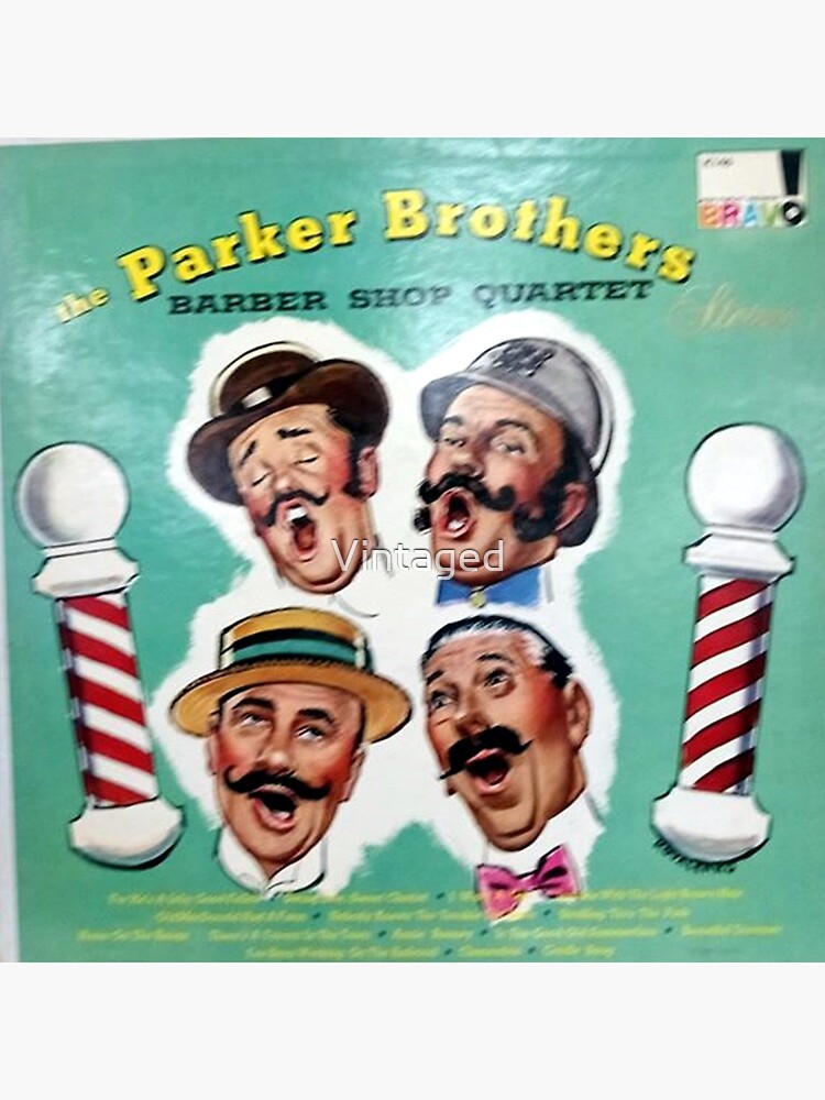 Parker, Brothers, Barber Shop Quartet, Barber shop, Barber Pole, Quartet, Moustache by Vintaged
