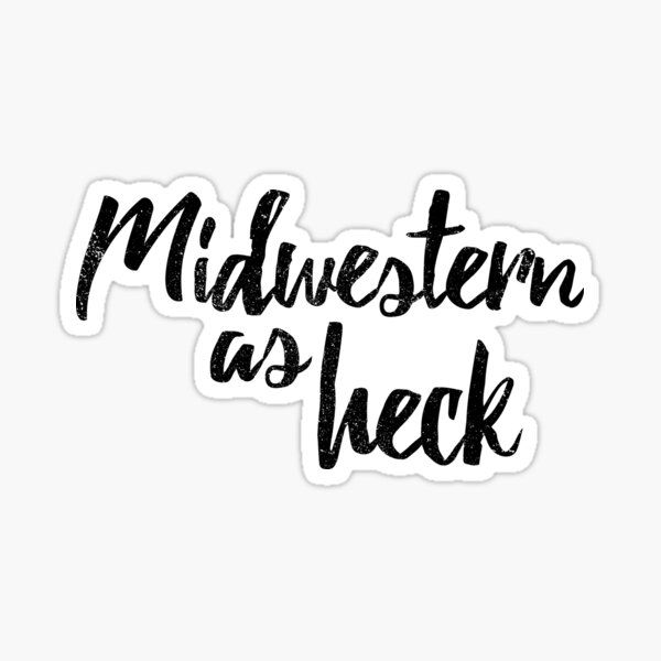 Midwestern as Heck Humor Vintage Lettering Sticker