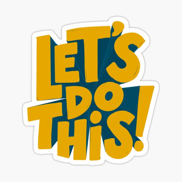 Lets do this! Sticker