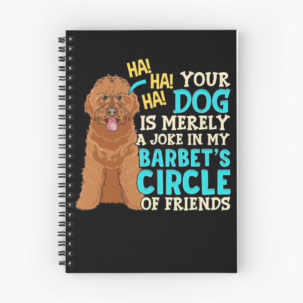 Item preview, Barbet - Your dog is merely a joke designed and sold by Proficient  Tees.