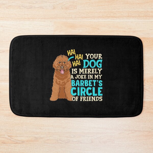 Item preview, Barbet - Your dog is merely a joke designed and sold by Proficient  Tees.