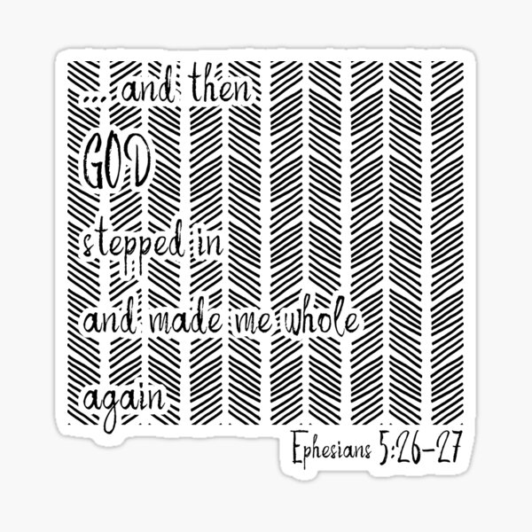 Item preview, God stepped in. Ephesians 5:26 Scripture design designed and sold by TapestryDesigns.